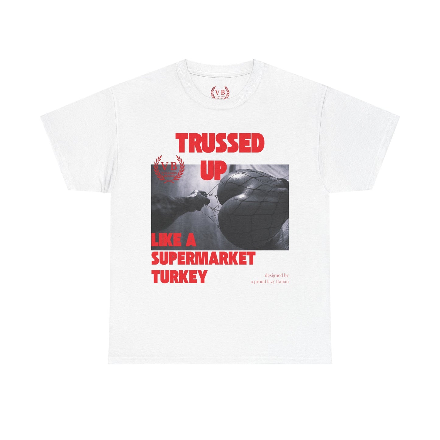 Vulgaris Brand – Trussed Up Tee (Provocative Edition)